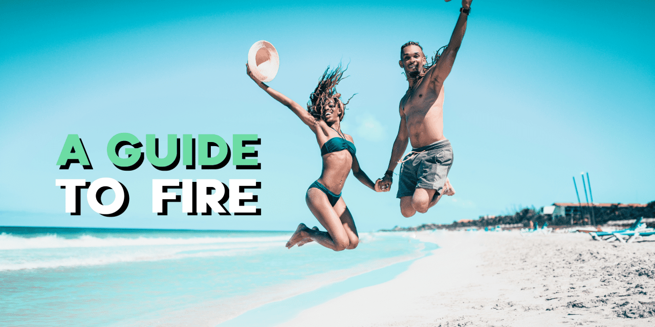A guide to Financial Independence and Retiring Early