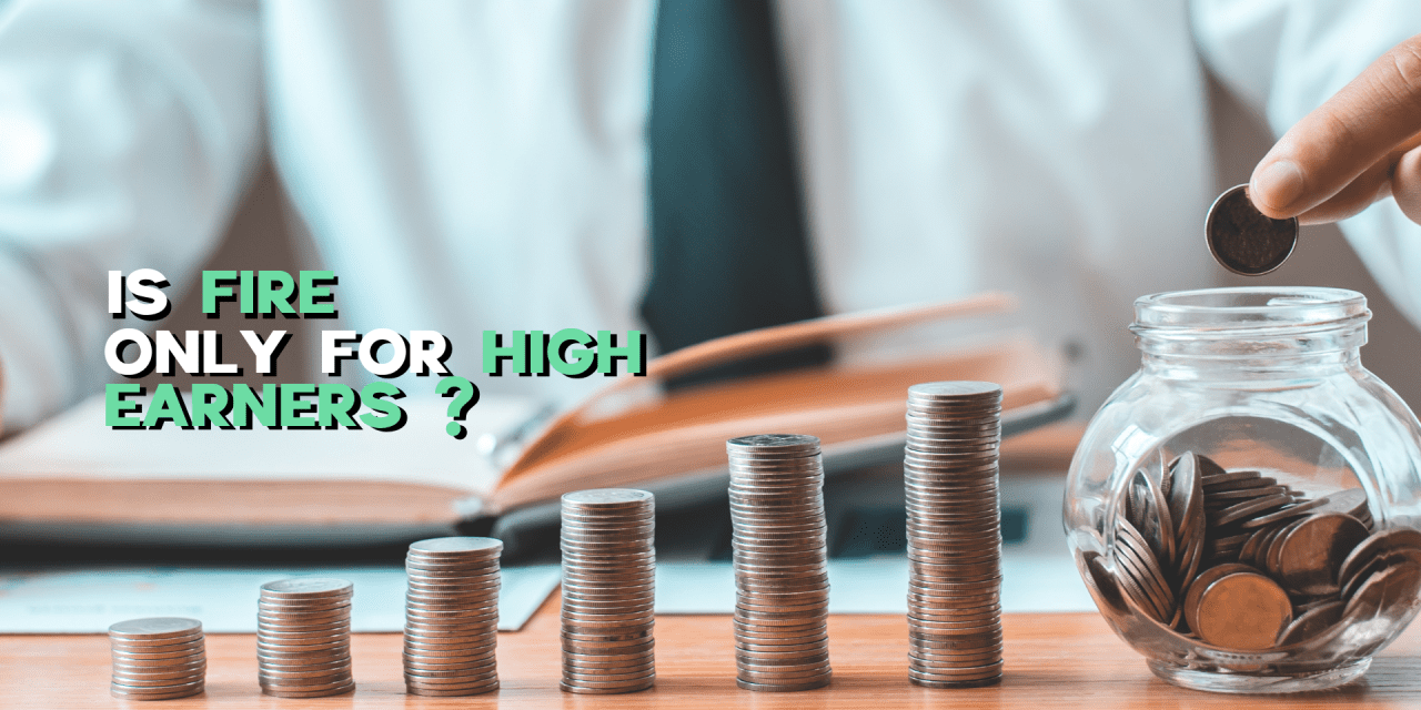 FIRE is not for only the high earners!